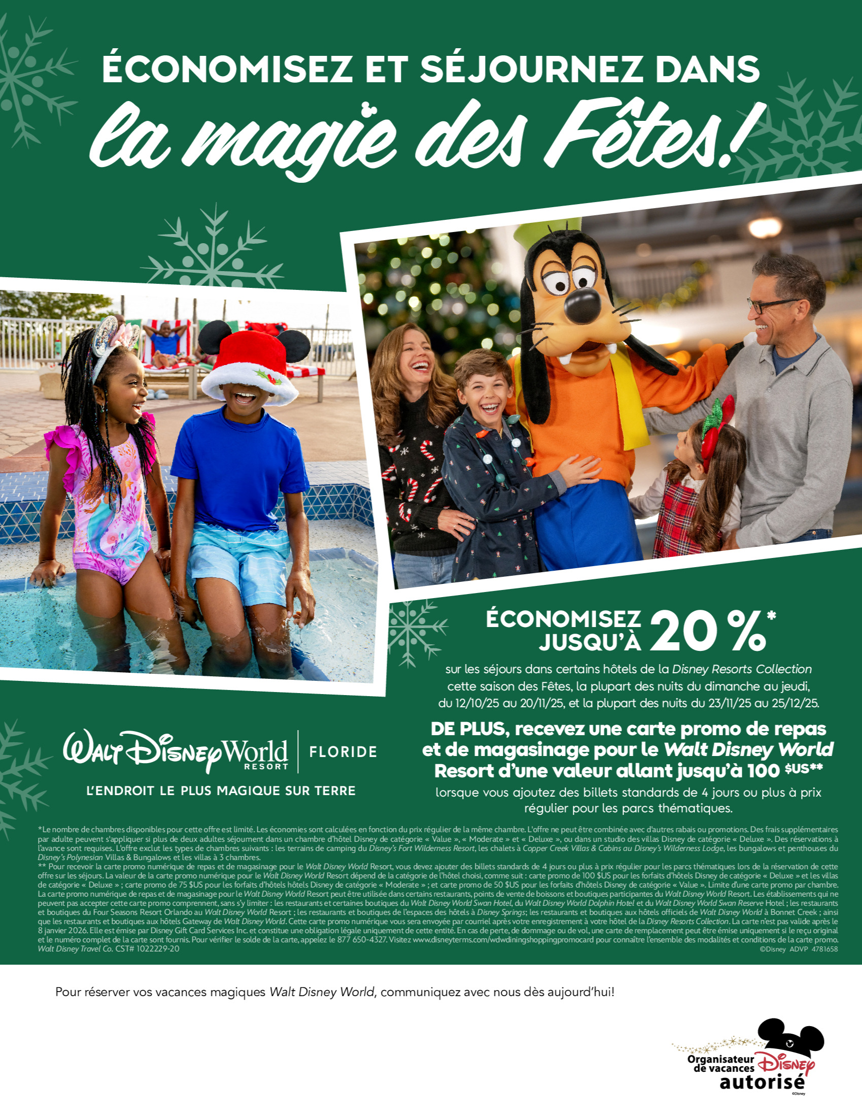 Walt Disney World Resort en Floride Économisez jusqu'à 20% sur les séjours dans certains hôtels Disney ce temps des fêtes avec vos Créateurs de Magie Voyages Hautes-Laurentides DISNEY PROMOTION Bannière avec Flyers SECTION-3 FR