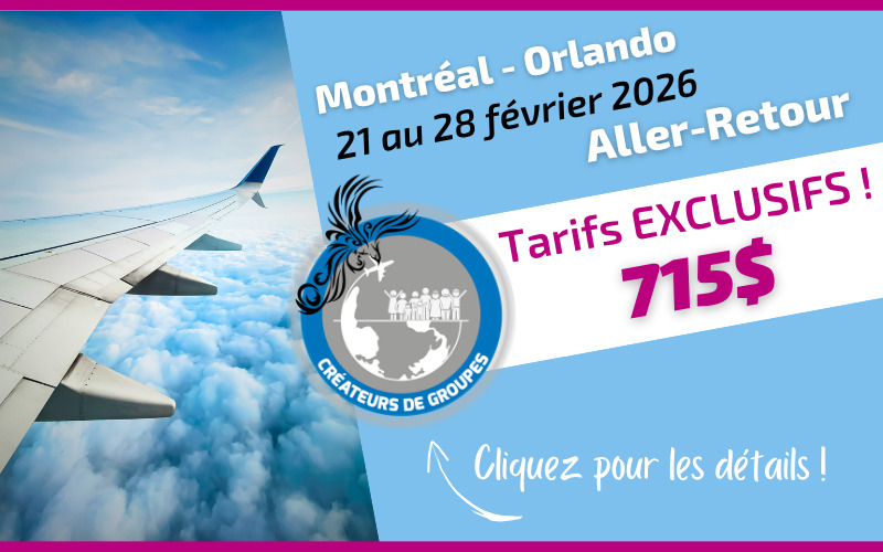 Tarif exclusif Voyages Hautes-Laurentides vol aller-retour Montréal Orlando du 21 au 28 février 2026 Tarif exclusif Voyages Hautes-Laurentides vol aller-retour Montréal Orlando du 21 au 28 février 2026